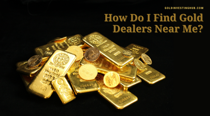 Find Gold dealers near me
