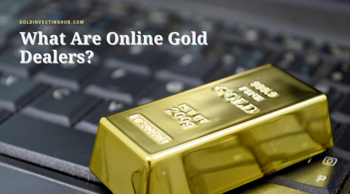 Online Gold Dealers